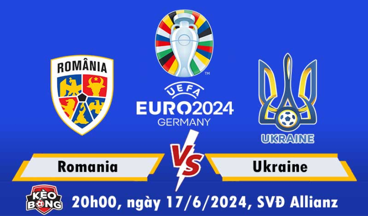 Nhận định, soi kèo Romania vs Ukraine, 20h00 ngày 17/6/2024
