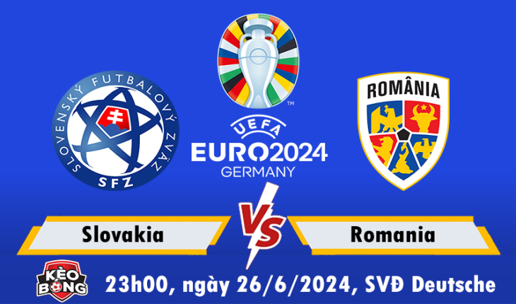 Nhận định, soi kèo Slovakia vs Romania, 23h00 ngày 26/6/2024