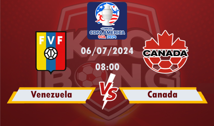 Nhận định, soi kèo Venezuela vs Canada, 08h00 ngày 06/7/2024