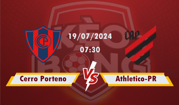 Nhận định, soi kèo Cerro Porteno vs Athletico-PR, 07h30 ngày 19/7/2024